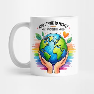 And I Think To Myself What A Wonderful World Earth Day Mug